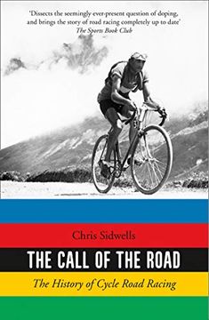 portada The Call of the Road: The History of Cycle Road Racing (en Inglés)