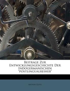 portada Beitrage Zur Entwicklungsgeschichte Der Indogermanischen Postlingualreiheb (en Alemán)