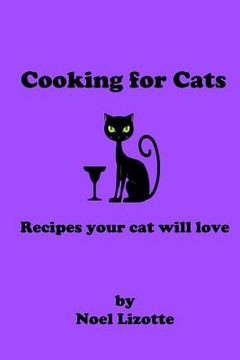 portada Cooking for Cats: Recipes your cat will love (en Inglés)