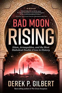portada Bad Moon Rising: Islam, Armageddon, and the Most Diabolical Double-Cross in History (en Inglés)