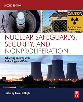 portada Nuclear Safeguards, Security, and Nonproliferation: Achieving Security With Technology and Policy (en Inglés)