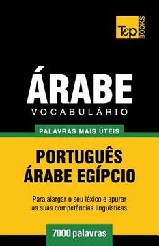 portada Vocabulário Português-Árabe Egípcio - 7000 palavras mais úteis (en Portugués)