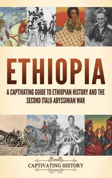 portada Ethiopia: A Captivating Guide to Ethiopian History and the Second Italo-Abyssinian War (in English)
