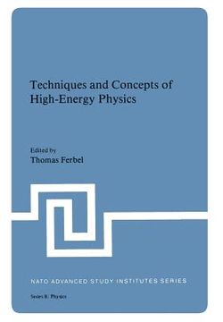 portada Techniques and Concepts of High-Energy Physics (in English)