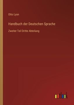 portada Handbuch der Deutschen Sprache: Zweiter Teil Dritte Abteilung (in German)