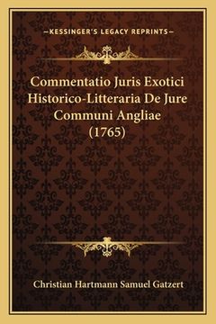 portada Commentatio Juris Exotici Historico-Litteraria De Jure Communi Angliae (1765) (in Latin)