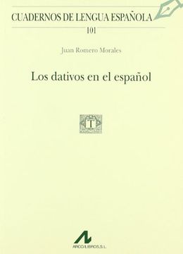 Los dativos en el español (Cuadernos de lengua española)