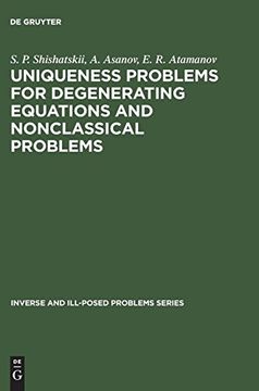 portada Uniqueness Problems for Degenerating Equations and Nonclassical Problems (Inverse and Ill-Posed Problems Series) (en Inglés)