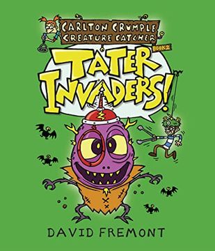 portada Carlton Crumple Creature Catcher 2: Tater Invaders! (en Inglés)