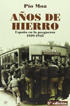 portada Anos de Hierro: Espana en la Posguerra 1939-1945 (in Spanish)