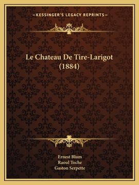 portada Le Chateau De Tire-Larigot (1884) (en Francés)