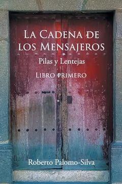 portada La Cadena de los Mensajeros: Pilas y Lentejas (in Spanish)