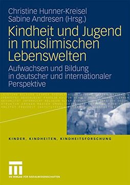 portada Kindheit und Jugend in Muslimischen Lebenswelten: Aufwachsen und Bildung in Deutscher und Internationaler Perspektive (en Alemán)