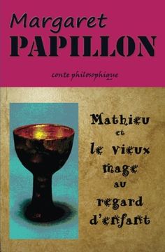 portada Mathieu et le vieux mage au regard d'enfant: Le guide (French Edition)