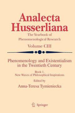 portada phenomenology and existentialism in the twentieth century: book i. new waves of philosophical inspirations (in English)