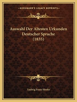 portada Auswahl Der Altesten Urkunden Deutscher Sprache (1835) (en Alemán)