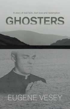 portada Ghosters: a story of lost faith, lost love and redemption