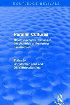 portada Parallel Cultures: Majority/Minority Relations in the Countries of the Former Eastern Bloc (en Inglés)