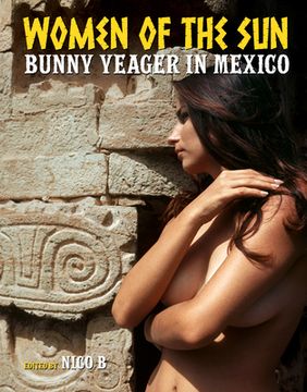 portada Women of sun Bunny Yeager in Mexico hc 