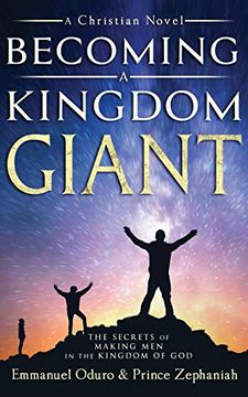 portada Becoming a Kingdom Giant: The Secrets of Making men in the Kingdom of god (en Inglés)