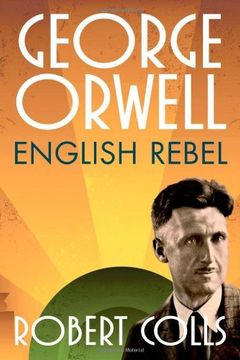 portada George Orwell: English Rebel (en Inglés)