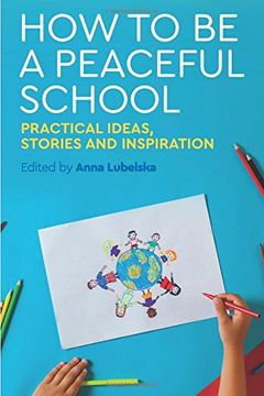 portada How to Be a Peaceful School: Practical Ideas, Stories and Inspiration