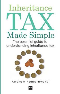 portada Inheritance tax Made Simple: The Essential Guide to Understanding Inheritance tax 