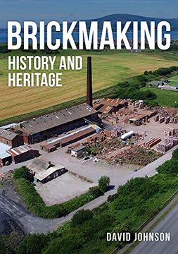 portada Brickmaking: History and Heritage (in English)