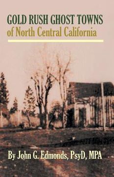 portada Gold Rush Ghost Towns of North Central California (en Inglés)