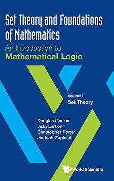 portada Set Theory and Foundations of Mathematics: An Introduction to Mathematical Logic: Volume i: Set Theory (in English)