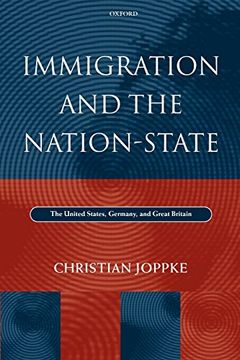 portada Immigration and the Nation-State: The United States, Germany, and Great Britain (in English)