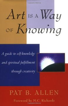 portada Art is a way of Knowing: A Guide to Self-Knowledge and Spiritual Fulfillment Through Creativity (in English)