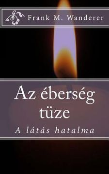 portada AZ Eberseg Tuze: A Látás Hatalma (en Húngaro)
