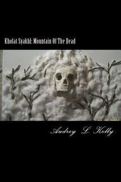 portada Kholat Syakhl: Mountain Of The Dead (en Inglés)