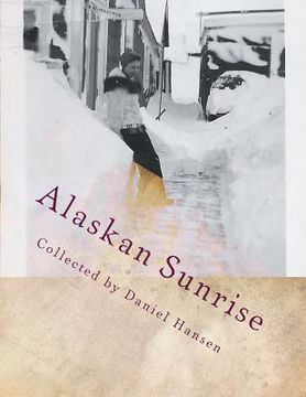 portada Alaskan Sunrise: Love in 1946 Arctic (en Inglés)