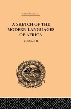 portada A Sketch of the Modern Languages of Africa: Volume ii (Trubner's Oriental Series, 2) (en Inglés)