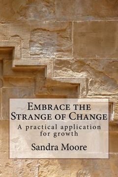 portada Embrace the Strange of Change: A practical application for growth