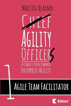 portada Agile Team Facilitator: A Coach's Path Towards Enterprise Agility (en Inglés)