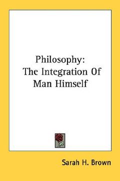 portada philosophy: the integration of man himself