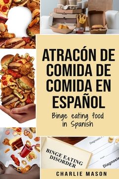 portada Atracón de comida de Comida En español/Binge eating food in Spanish