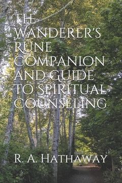 portada The Wanderer's Rune Companion and Guide to Spiritual Counseling (en Inglés)