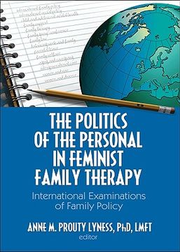 portada the politics of the personal in feminist family therapy: international examinations of family policy (en Inglés)