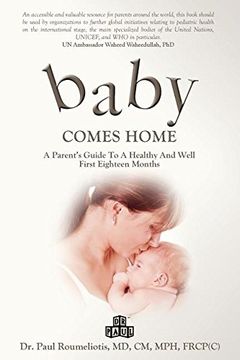 portada Baby Comes Home: A Parents' Guide to a Healthy and Well First Eighteen Months (en Inglés)