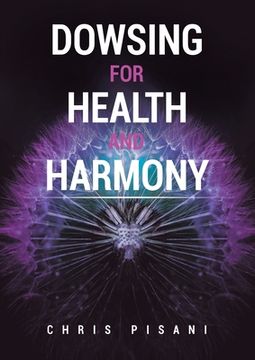 portada Dowsing For Health and Harmony (en Inglés)