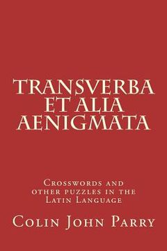 portada Transverba et alia aenigmata: Crosswords and other puzzles in the Latin Language (in Latin)