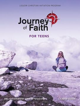 portada Journey of Faith for Teens, Enlightenment and Mystagogy Leader Guide (in English)