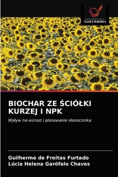 portada Biochar Ze Ściólki Kurzej I Npk