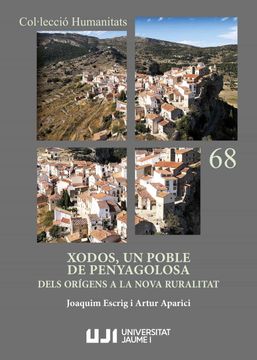portada Xodos, un Poble de Penyagolosa. Dels Origens a la Nova Ruralitat (in Catalan)