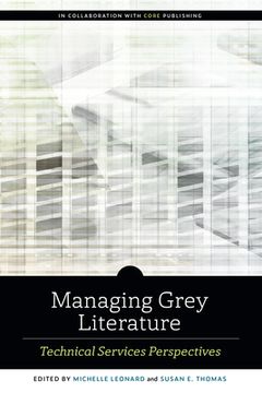 portada Managing Grey Literature: Technical Services Perspectives (en Inglés)