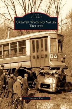 portada Greater Wyoming Valley Trolleys (en Inglés)
